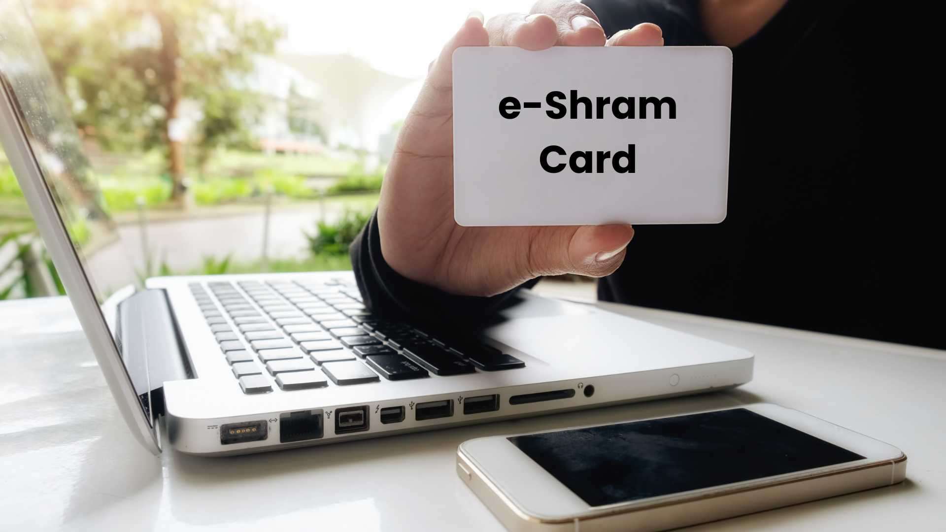 E Shram Card